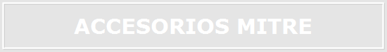 ACCESORIOS MITRE